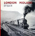 Book cover of London Midland Steam Skipton - Carlisle  by LESLIE, R.H. & SHORT, R.H. 
